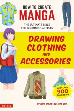 How To Create Manga Drawing Clothing And Accessories (Black and White A4 Size)