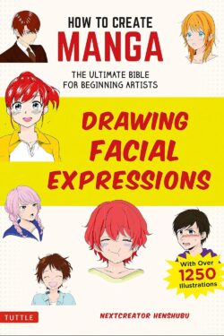 How to Create Manga, Drawing Facial Expressions Black and White A5