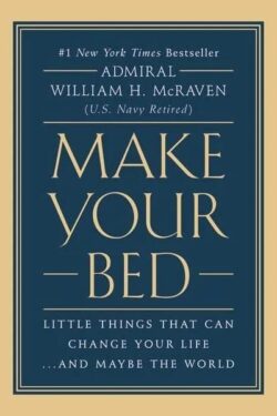 Make Your Bed by William H. McRaven