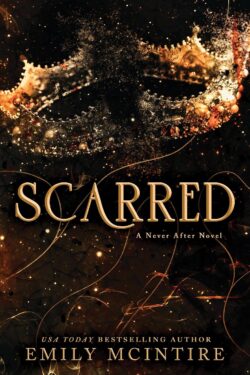 Scarred By Emily McIntire (A Never After series 2)