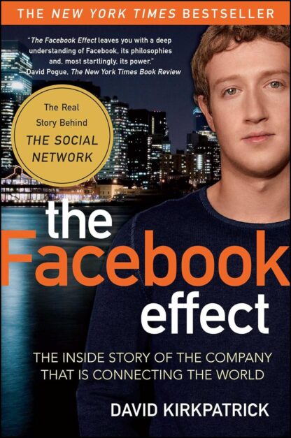 The Facebook Effect by David Kirkpatrick