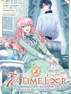 7th Time Loop: The Villainess Enjoys a Carefree Life Married to Her Worst Enemy! (Manga) Vol. 2 old photo