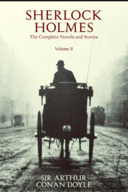 Sherlock Holmes: The Complete Novels and Stories, Vol. 2
