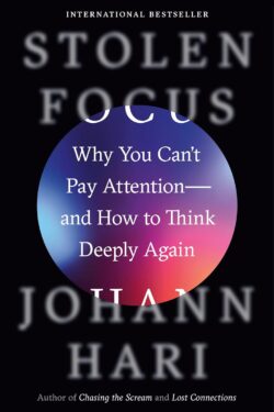 Stolen Focus by Johann Hari