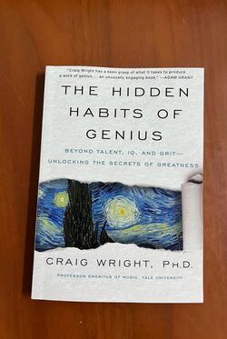 The Hidden Habits of Genius: Beyond Talent, IQ, and Grit - Unlocking the Secrets of Greatness
