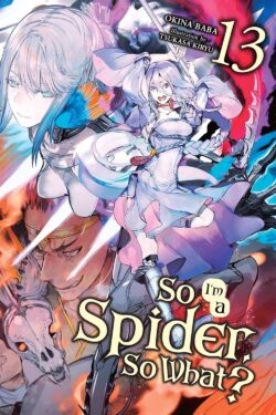 So I'm a Spider, So What?, Vol.13 (light novel)
