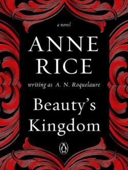 Beauty's Kingdom By Anne Rice ( Sleeping Beauty series Vol.4)