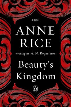 Beauty's Kingdom By Anne Rice ( Sleeping Beauty series Vol.4)