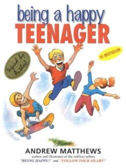 Being A HappyTeenager by Andrew Matthews