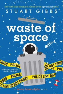 Waste of Space by Stuart Gibbs old photo