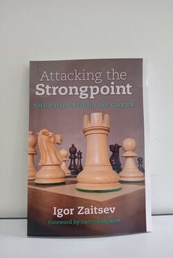 Attacking the Strongpoint, The Philosophy of Chess