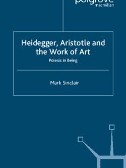 Heidegger, Aristotle and the Work of Art old photo