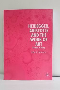 Heidegger, Aristotle and the Work of Art
