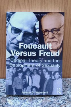 Foucault Versus Freud (Psychological Issues) 1st Edition