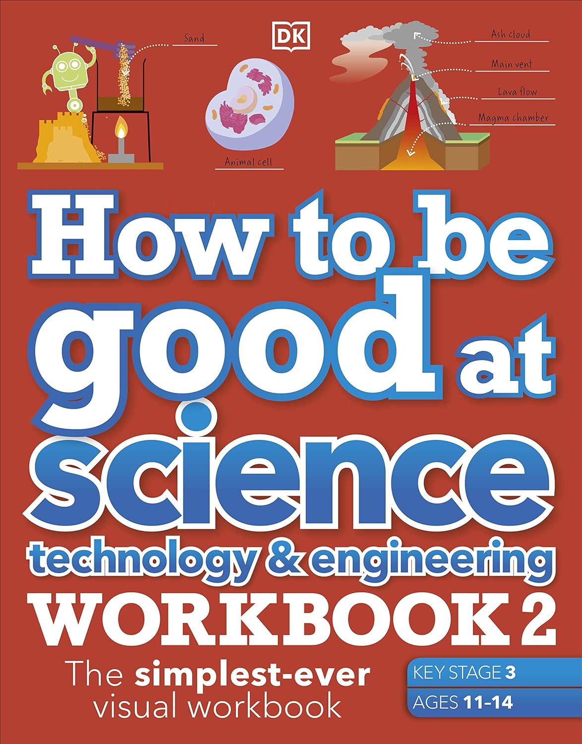 How to Be Good at Science, Technology and Engineering Workbook 2, Ages 11-14 (Key Stage 3) Black And White