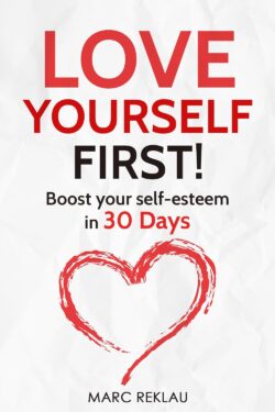 Love Yourself First Boost your self-esteem in 30 Days