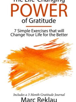 The Life-Changing Power of Gratitude by Marc Reklau