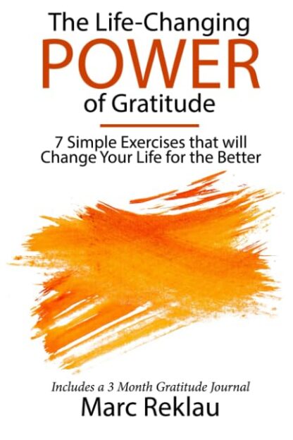 The Life-Changing Power of Gratitude by Marc Reklau