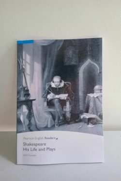 Shakespeare-his life and plays by Will Fowler