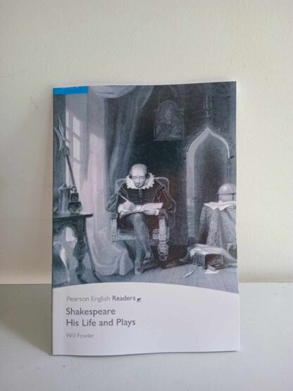 Shakespeare-his life and plays by Will Fowler