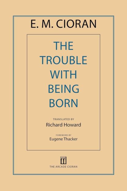 The Trouble With Being Born