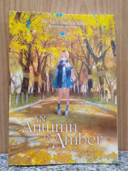 An Autumn in Amber, a Zero-Second Journey (Light Novel)