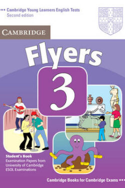 Cambridge Young Learners English Tests 3 Flyers Student's Book (Color)