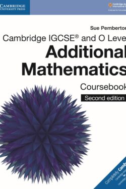 Cambridge IGCSE™ and O Level Additional Mathematics Coursebook (2nd edition) black and white
