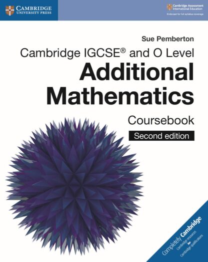 Cambridge IGCSE™ and O Level Additional Mathematics Coursebook (2nd edition) black and white