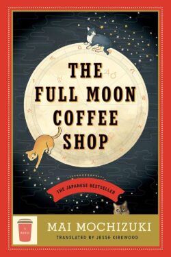 The Full Moon Coffee Shop: A Novel Old Photo