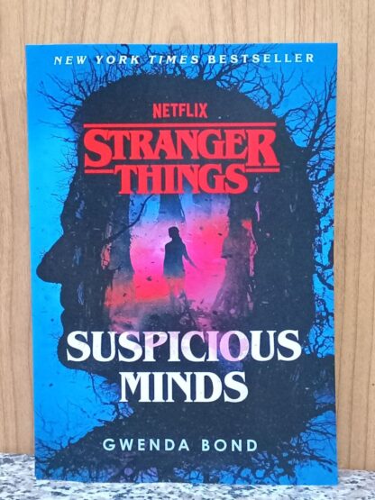 Stranger Things book 1: Suspicious Minds by Gwenda Bond