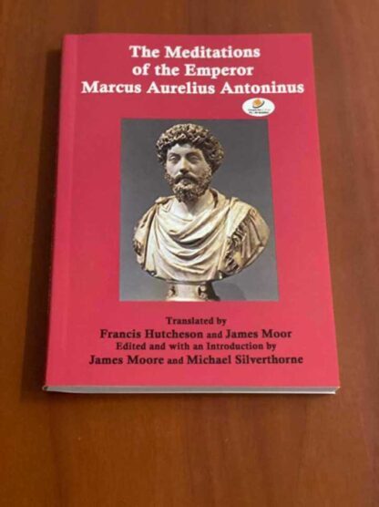 THE MEDITATIONS OF THE EMPEROR MARCUS AURELIUS ANTONINUS