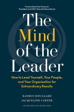 The Mind of the Leader: How to Lead Yourself, Your People, and Your Organization for Extraordinary Old Photo