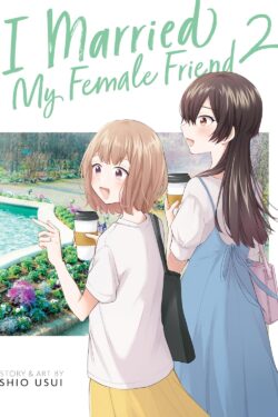 I Married My Female Friend Vol. 2