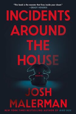 Incidents Around the House by Josh Malerman old photo