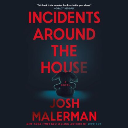 Incidents Around the House by Josh Malerman old photo