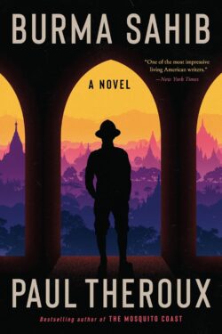 Burma Sahib by Paul Theroux