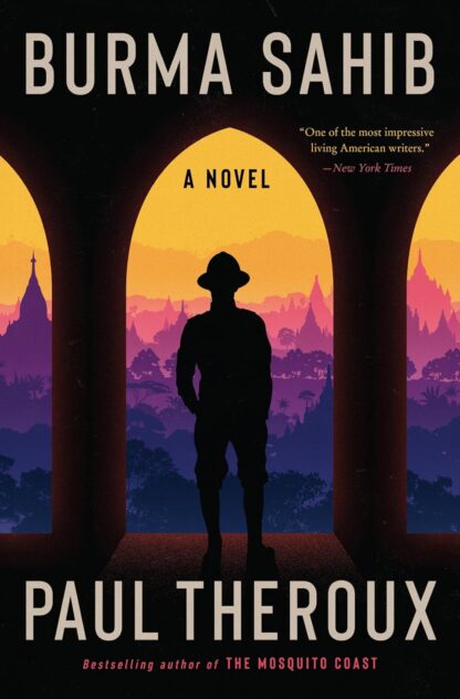 Burma Sahib by Paul Theroux
