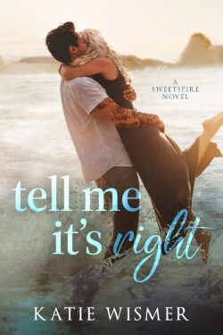Tell me it’s right by Katie Wismer old photo