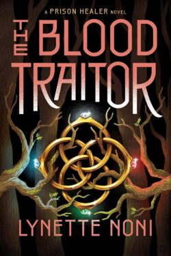 The blood traitor by Lynette Noni (the prison healer No.3) old photo
