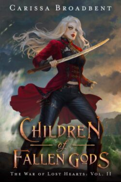 Children of Fallen Gods (The War of Lost Hearts 2 )