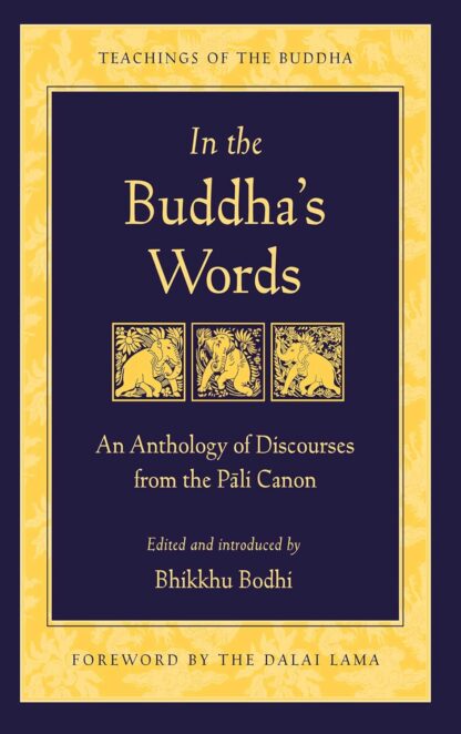 In the Buddhas Words An Anthology of discourses from the Pali Canon old photo