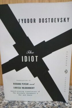 The Idiot by Fyodor Dostoyevsky