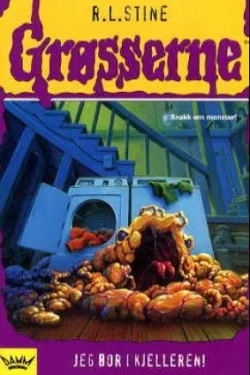 I Live in Your Basement by R.L. Stine (Goosebumps)