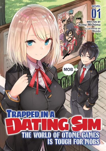 Trapped in a Dating Sim: The World of Otome Games is Tough for Mobs(Light Novel)Vol.1