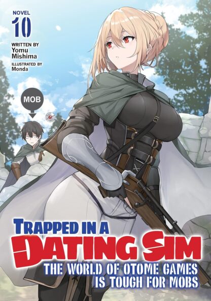 Trapped in a Dating Sim: The World of Otome Games is Tough for Mobs(Light Novel)Vol.10
