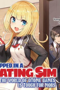 Trapped in a Dating Sim: The World of Otome Games Is Tough for Mobs(Light Novel),Vol.4