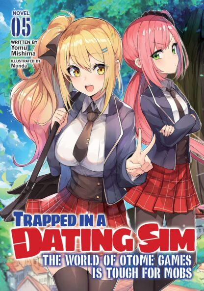 Trapped in a Dating Sim: The World of Otome Games is Tough for Mobs(Light Novel)Vol.5