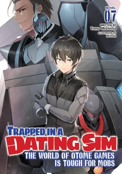 Trapped in a Dating Sim: The World of Otome Games is Tough for Mobs(Light Novel)Vol.7