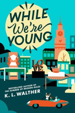 While We're Young by K. L. Walther